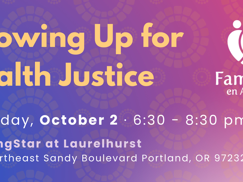 Showing up for health justice — Thursday, October 2, 6:30–8:30 pm, Morningstar at Laurelhurst, 3140 NE Sandy blvd