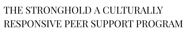 The Stronghold, A Culturally Responsive Peer Support Program (logotype)